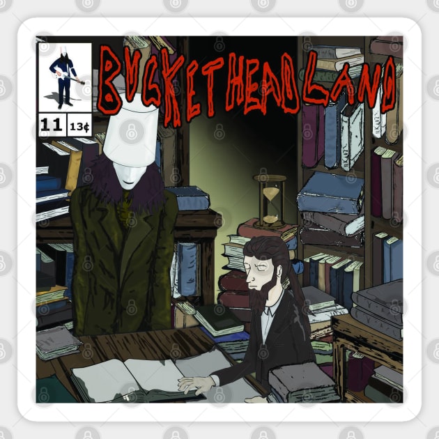 Buckethead Pikes #11 Sticker by corekah